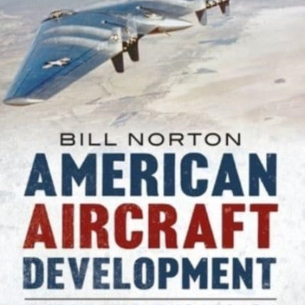 American Aircraft Development Second World War Legacy: 1945-1953 and the Korean Conflict