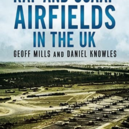 RAF and USAAF Airfields in the UK