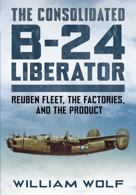 The Consolidated B24 Liberator