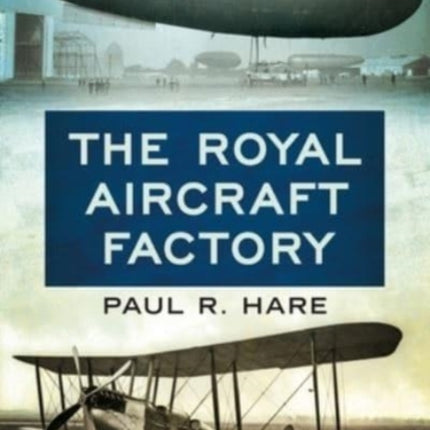 The Royal Aircraft Factory