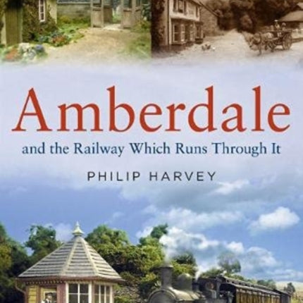 Amberdale and the Railway Which Runs Through It