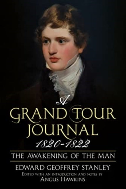 A Grand Tour Journal 1820-1822: The Awakening of the Man