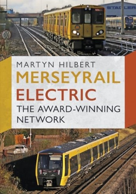 Merseyrail Electric: The Award-Winning Network