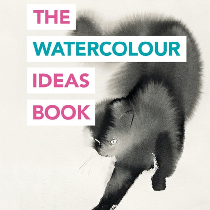 The Watercolour Ideas Book