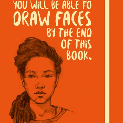 You Will be Able to Draw Faces by the End of This Book