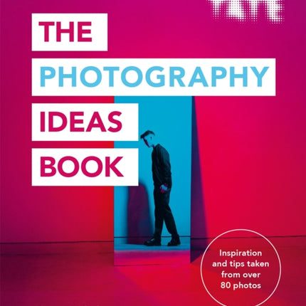 Tate: The Photography Ideas Book