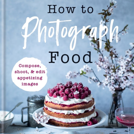 How to Photograph Food