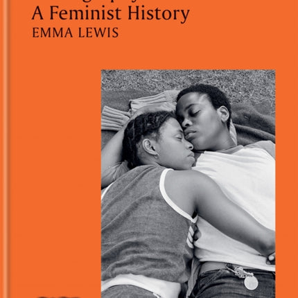 Photography – A Feminist History