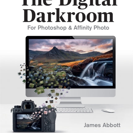 The Digital Darkroom: The Definitive Guide to Photo Editing