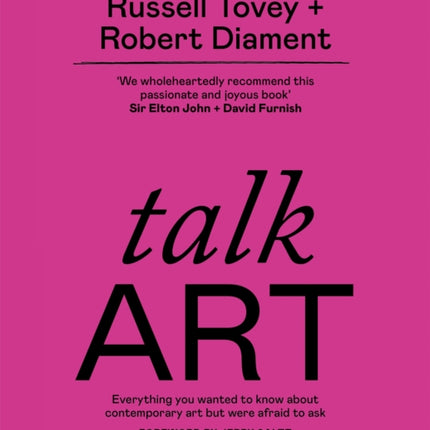 Talk Art: THE SUNDAY TIMES BESTSELLER Everything you wanted to know about contemporary art but were afraid to ask