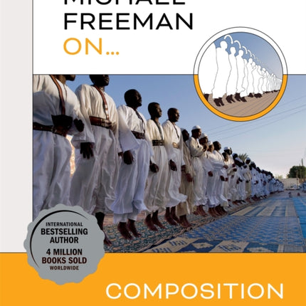 Michael Freeman On... Composition