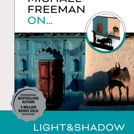 Michael Freeman On… Light & Shadow