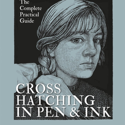 Crosshatching in Pen & Ink: The Complete Practical Guide