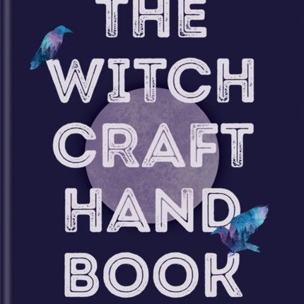 The Witchcraft Handbook