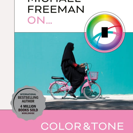 Michael Freeman On... Color & Tone