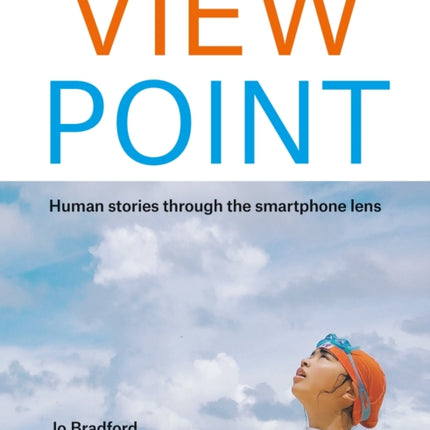 ViewPoint: Human stories through the smartphone lens