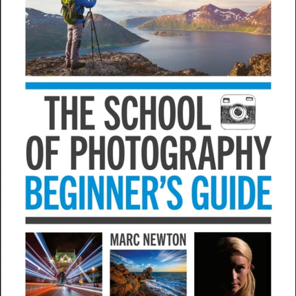 The School of Photography: Beginner's Guide