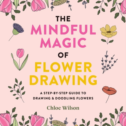 The Mindful Magic of Flower Drawing