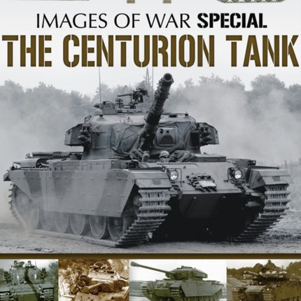 Centurian Tank: Images Of War