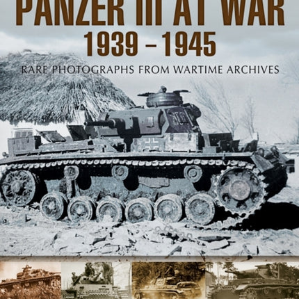 Panzer III at War 1939 - 1945