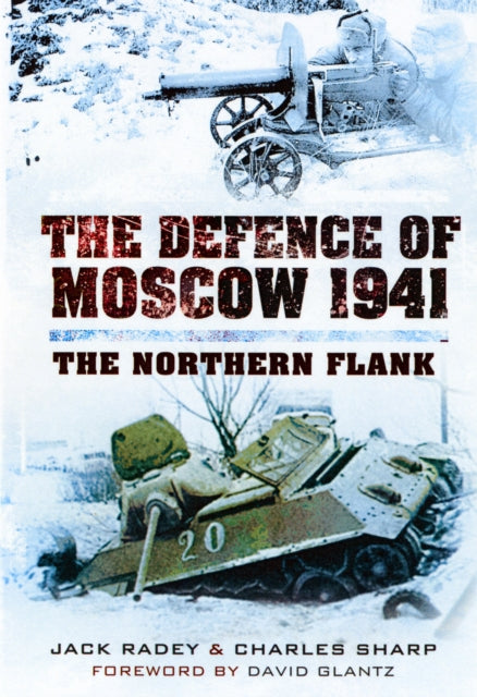 Defense of Moscow 1941: The Northern Flank