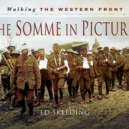 Walking the Western Front: The Somme in Pictures