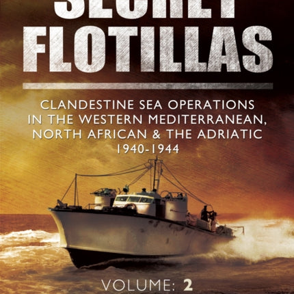 Secret Flotillas Vol II Clandestine Sea