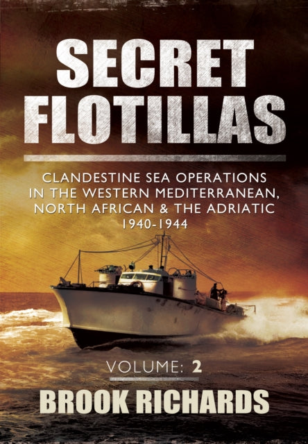 Secret Flotillas Vol II Clandestine Sea
