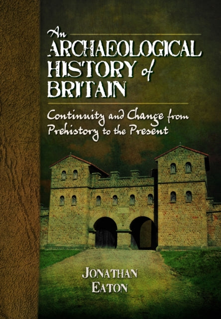 Archaeological History of Britain