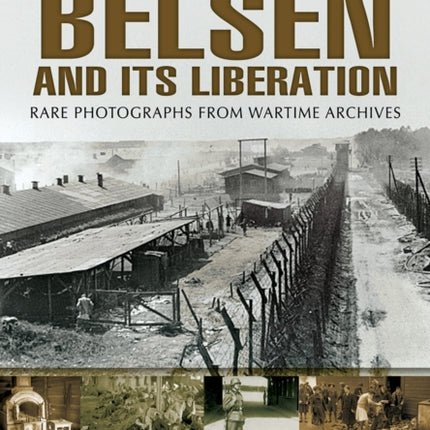 Belsen and its Liberation