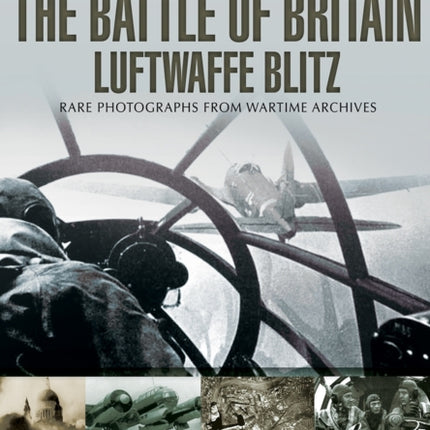 Battle of Britain: Luftwaffe Blitz (Images of War)