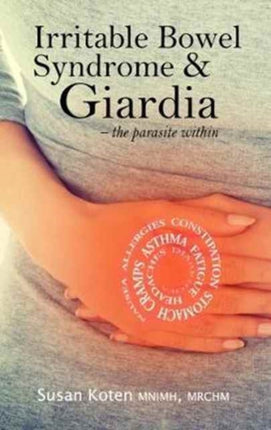 Irritable Bowel Syndrome & Giardia: a parasite associated with IBS, gallbladder disease and other health issues