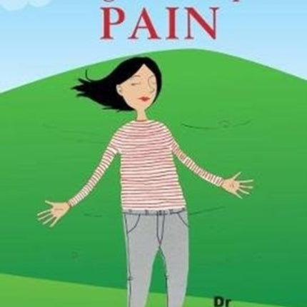 Rethinking Pain: How to live well despite chronic pain