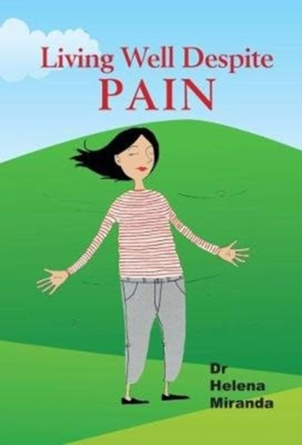 Rethinking Pain: How to live well despite chronic pain