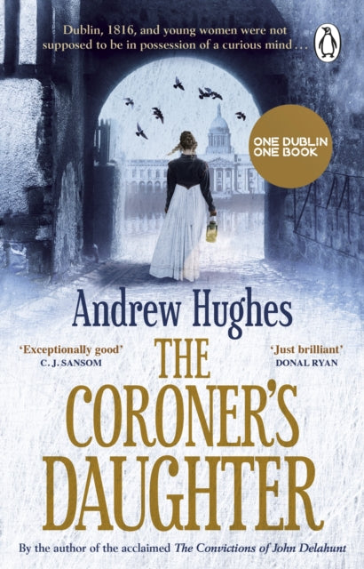 The Coroner's Daughter: Chosen by Dublin City Council as their 'One Dublin One Book' title for 2023