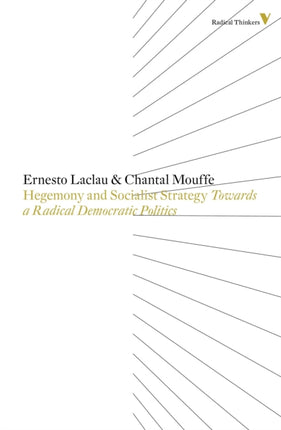 Hegemony and Socialist Strategy: Towards a Radical Democratic Politics