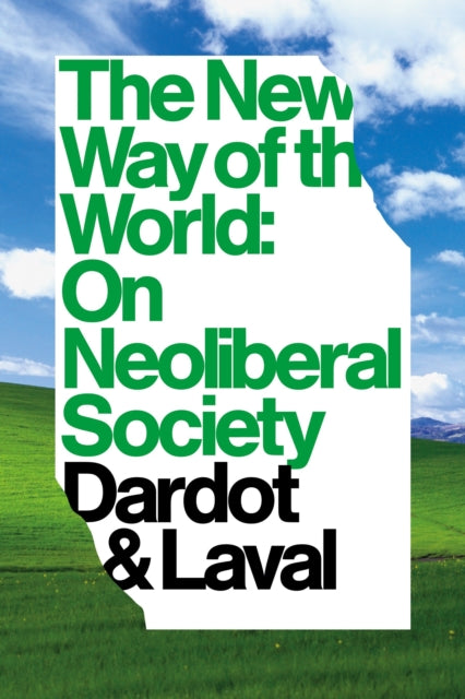 The New Way of the World: On Neoliberal Society