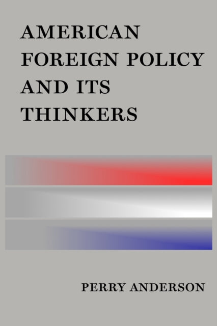 American Foreign Policy and Its Thinkers