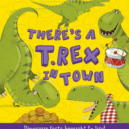 There's a T-Rex in Town: Dinosaur Facts Brought to Life!