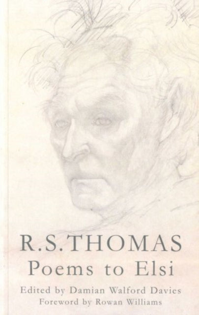 R.S. Thomas: Poems to Elsi