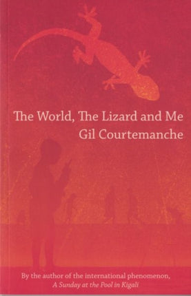 The World, the Lizard and Me