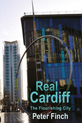 Real Cardiff: The Flourishing City