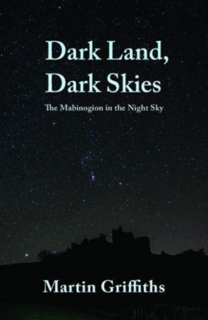 Dark Land, Dark Skies: The Mabinogion in the