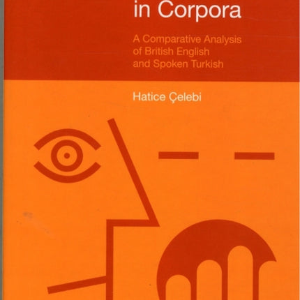 Impoliteness in Corpora: A Comparative Analysis of British English and Spoken Turkish