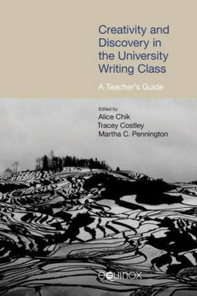 Creativity and Discovery in the University Writing Class: A Teacher's Guide: 2015