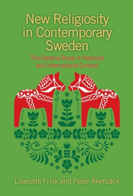 New Religiosity in Contemporary Sweden: The Dalarna Study in National and International Context