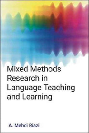 Mixed Methods Research in Language Teaching and