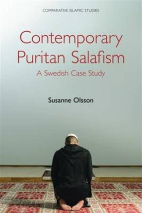 Contemporary Puritan Salafism: A Swedish Case Study