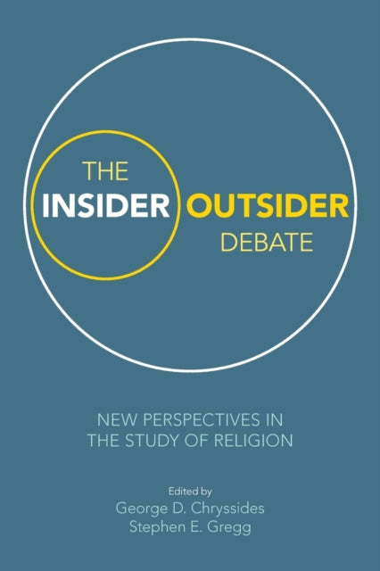 The Insider/Outsider Debate: New Perspectives in the Study of Religion