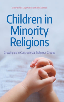 Children in Minority Religions: Growing up in